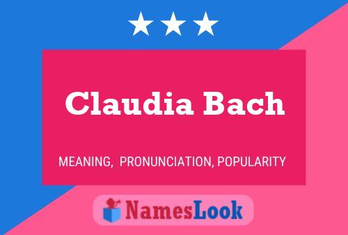 Claudia Bach Namensposter