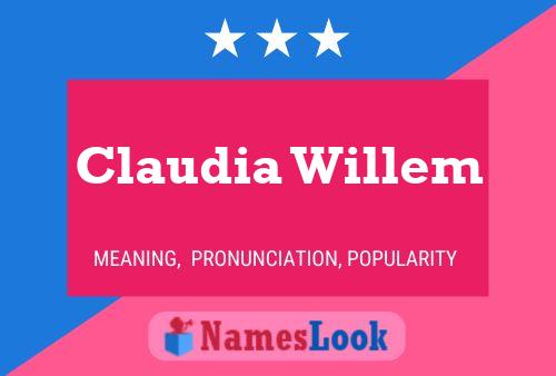 Claudia Willem Namensposter