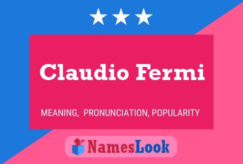 Claudio Fermi Namensposter