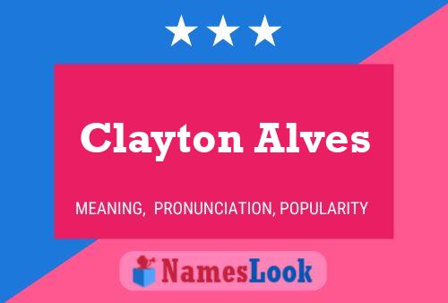 Clayton Alves Namensposter