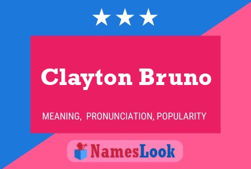 Clayton Bruno Namensposter