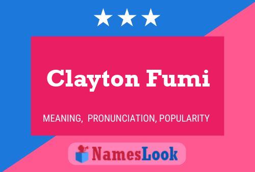 Clayton Fumi Namensposter