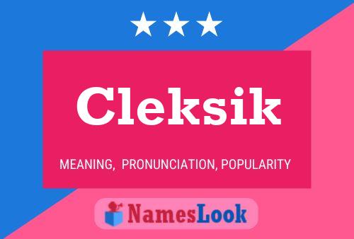 Cleksik Namensposter