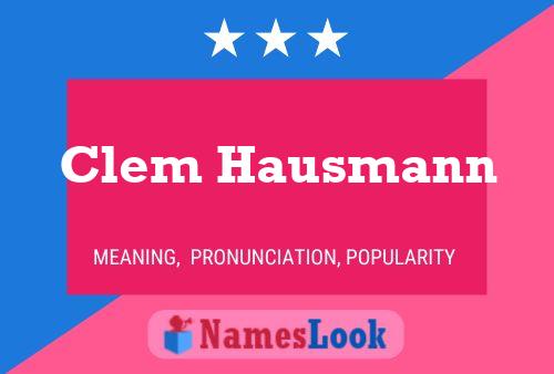 Clem Hausmann Namensposter