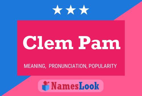 Clem Pam Namensposter