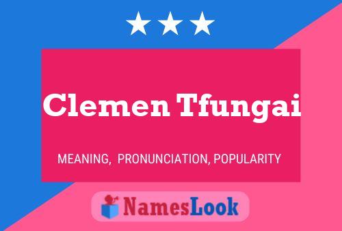 Clemen Tfungai Namensposter