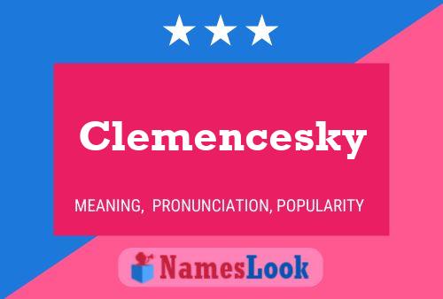 Clemencesky Namensposter