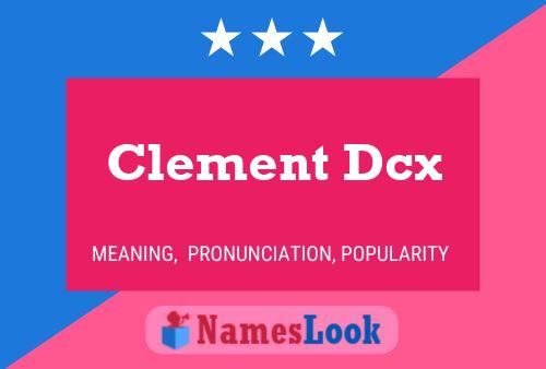 Clement Dcx Namensposter