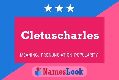 Cletuscharles Namensposter