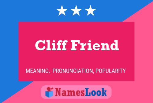 Cliff Friend Namensposter