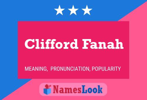 Clifford Fanah Namensposter