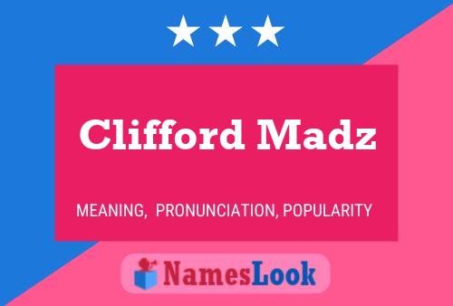 Clifford Madz Namensposter