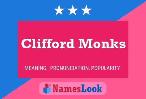 Clifford Monks Namensposter