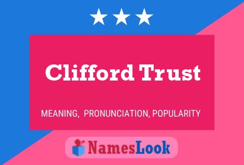 Clifford Trust Namensposter