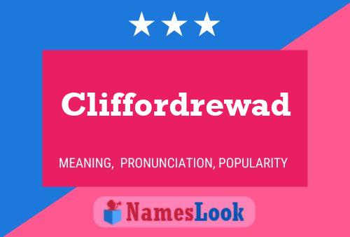 Cliffordrewad Namensposter