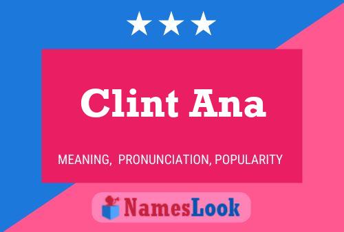 Clint Ana Namensposter