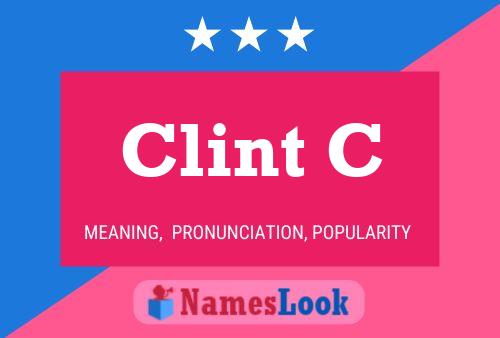 Clint C Namensposter