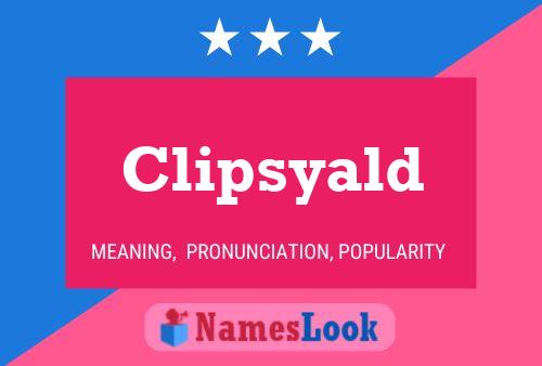 Clipsyald Namensposter