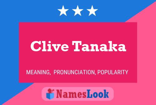 Clive Tanaka Namensposter