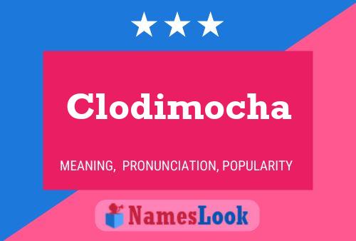 Clodimocha Namensposter