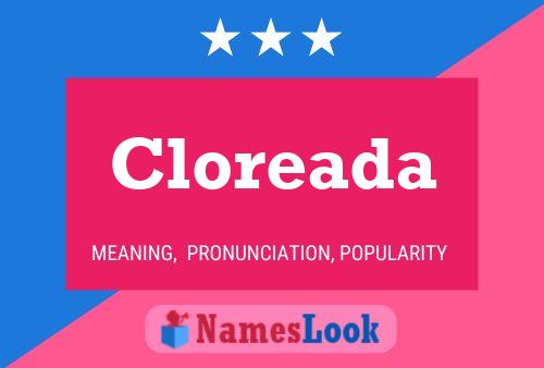 Cloreada Namensposter