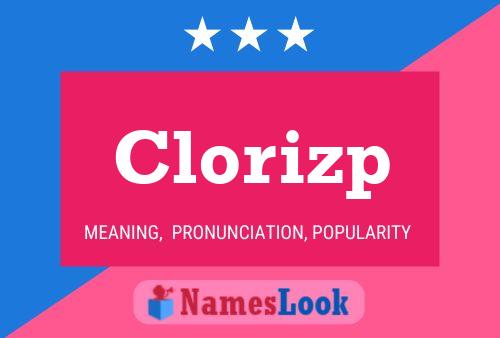 Clorizp Namensposter