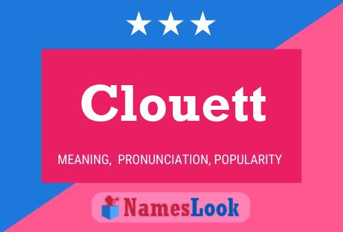 Clouett Namensposter