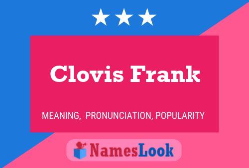 Clovis Frank Namensposter