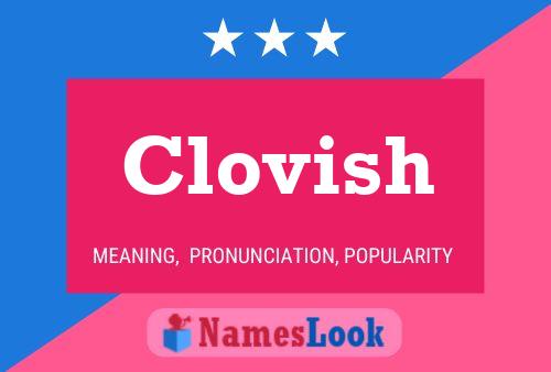 Clovish Namensposter