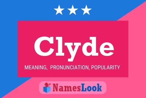 Clyde Namensposter