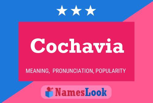 Cochavia Namensposter