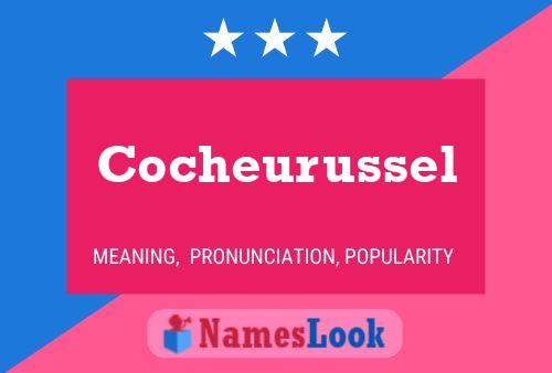 Cocheurussel Namensposter