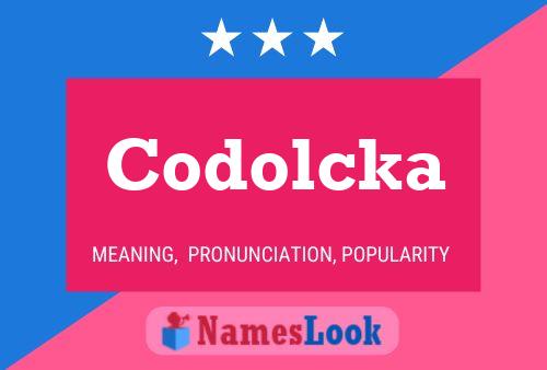 Codolcka Namensposter