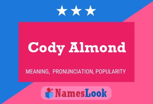 Cody Almond Namensposter