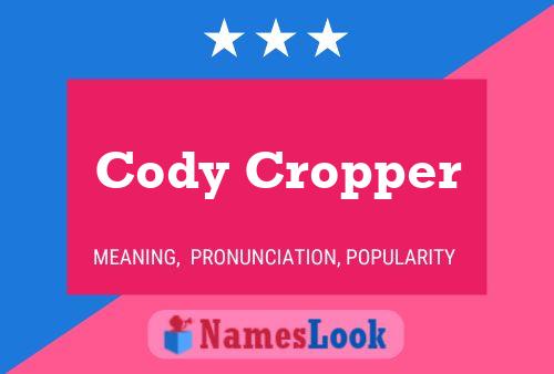 Cody Cropper Namensposter