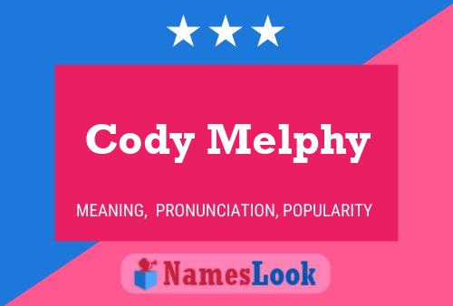 Cody Melphy Namensposter