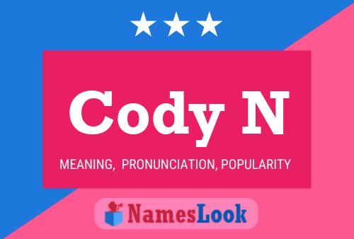 Cody N Namensposter