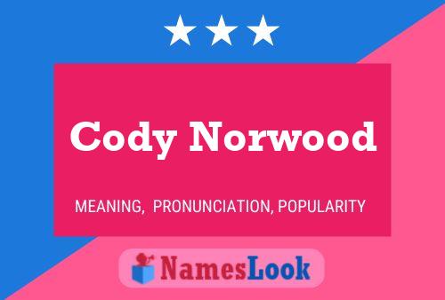 Cody Norwood Namensposter