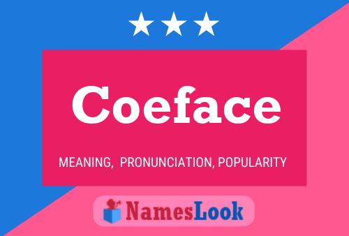 Coeface Namensposter