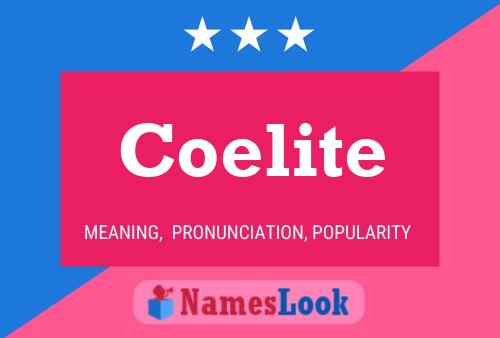 Coelite Namensposter