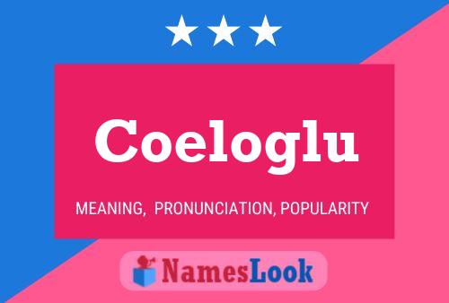 Coeloglu Namensposter