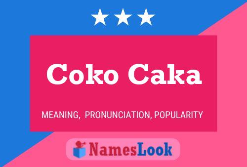 Coko Caka Namensposter