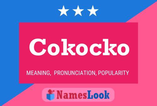 Cokocko Namensposter