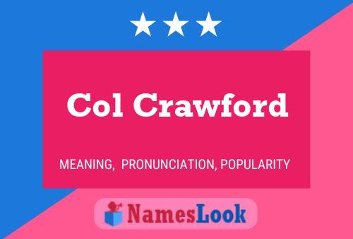 Col Crawford Namensposter