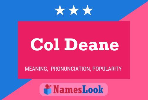 Col Deane Namensposter