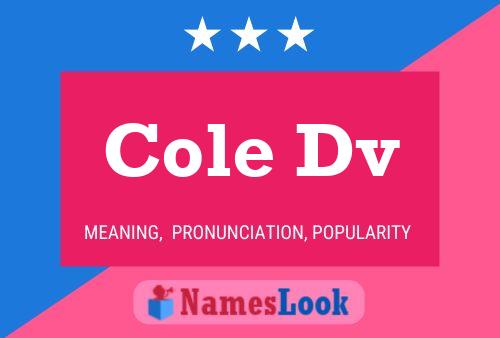 Cole Dv Namensposter