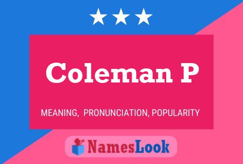 Coleman P Namensposter