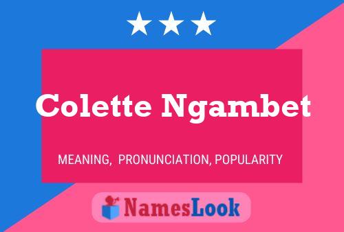 Colette Ngambet Namensposter