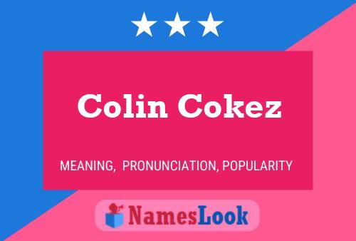 Colin Cokez Namensposter