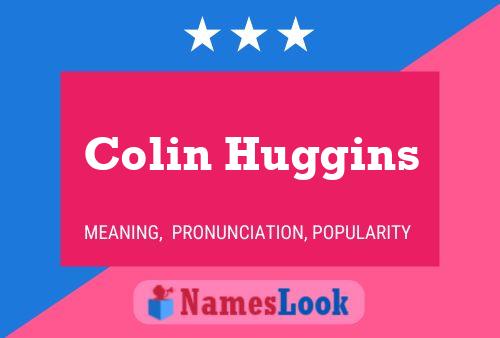 Colin Huggins Namensposter